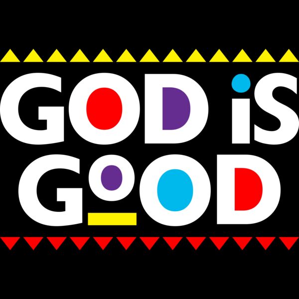 GOD IS GOOD Thumbnail